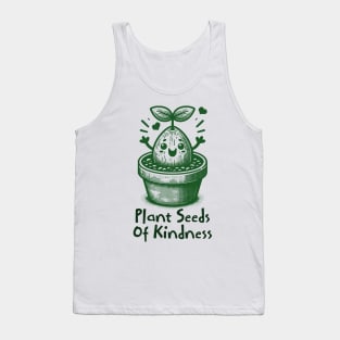 Plant Seeds Of Kindness Tank Top